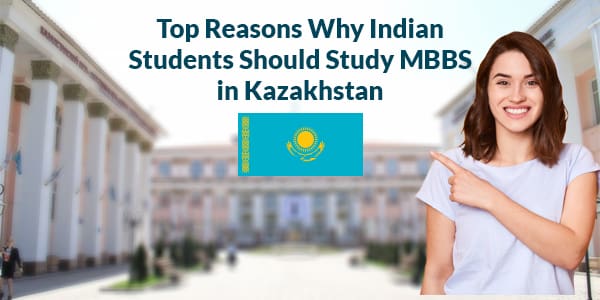 Why Study MBBS in Kazakhstan?​