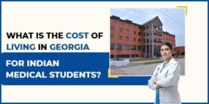 Cost of Living in Georgia for Indian Medical Students