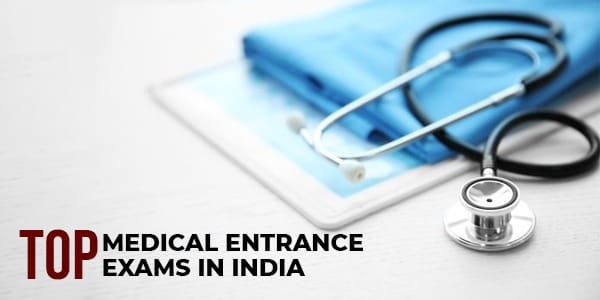 Top Medical Entrance Exams in India