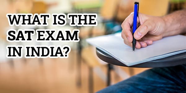What is the SAT Exam in India?