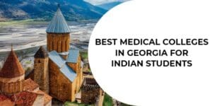 Medical Colleges in Georgia for Indian Students