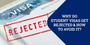 Why Do Student Visas get Rejected and How to Avoid it