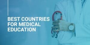 Best Countries for Medical Education