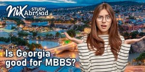 Is Georgia good for MBBS?