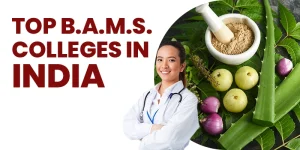Top B.A.M.S. Colleges in India
