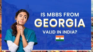 Is MBBS from Georgia Valid in India