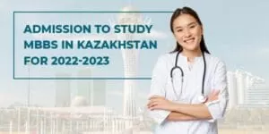 Study MBBS in Kazakhstan for 2022-2023