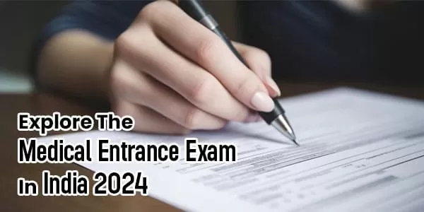 Medical Entrance Exam In India 2024