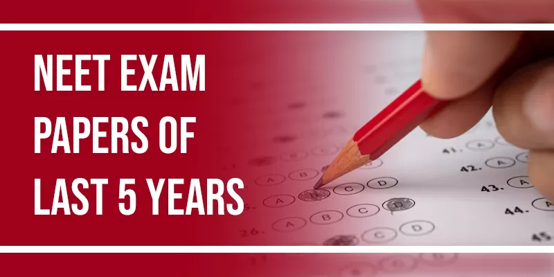 Neet Exam Papers of Last 5 Years and 2024