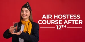 Select Air hostess course after 12th Air hostess course after 12th