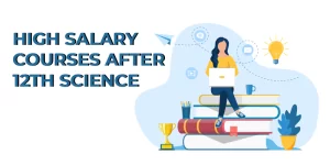 High Salary Courses After 12th Science