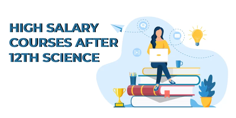 High Salary Courses After 12th Science